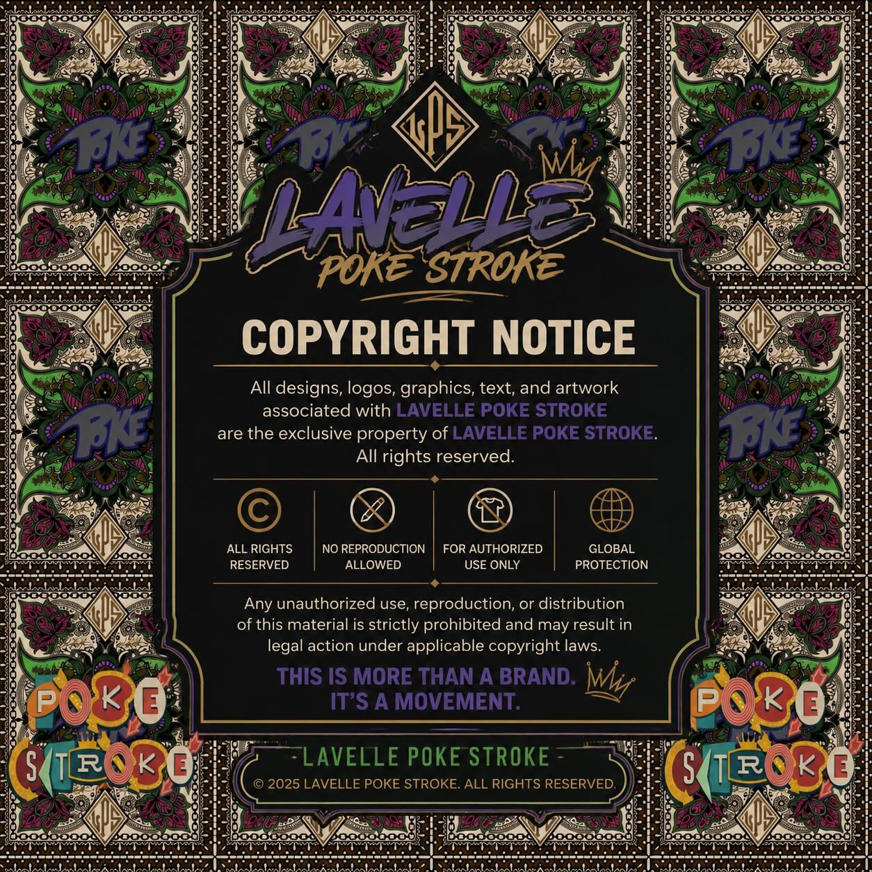 Copyright Notice — All designs, logos, graphics, text, and artwork associated with Lavelle Poke Stroke are the exclusive property of Lavelle Poke Stroke. All rights reserved.